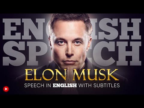 ENGLISH SPEECH | ELON MUSK: Think Big & Dream Even Bigger (English Subtitles)