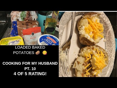 Loaded Baked potato 🥔 | cooking for my husband pt.10 | 4 out 5 rating