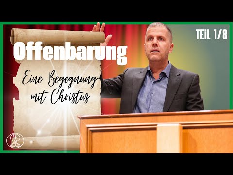 Nathanael Winkler: Eine Begegnung mit Christus – Offenbarung 1,12-20 (Teil 1/8)