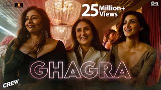 Ghagra | Crew | Tabu, Kareena Kapoor Khan, Kriti Sanon, Ila Arun, Romy, Srushti Tawade, Juno, Bharg