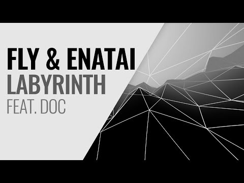 F||L||Y & ENATAI - Labyrinth (feat. DOC)