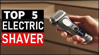 Top 5 Best Electric Shaver in 2025