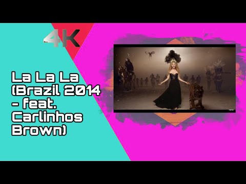 Videoclip de La La La (Brazil 2014) (feat. Carlinhos Brown) — Shakira