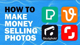 Top 5 websites to Sell your Stock Photos and Videos to Earn Money | Sell Photos Online To Make Money