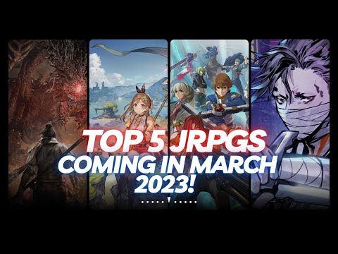 TOP 5 JRPG'S YOU CAN PLAY IN MARCH 2023, Switch/PS4/PS5/Xbox/PC