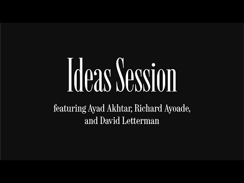 Ideas Session | Ayad Akhtar, Richard Ayoade, and David Letterman | The Atlantic Festival 2025