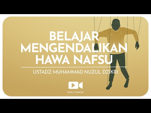 BELAJAR MENGENDALIKAN HAWA NAFSU (1 menitan)