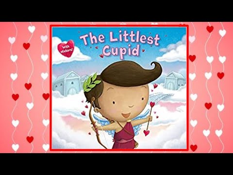 💘 The Littlest Cupid - Read Aloud Children's Book - Raef Along Bedtime Story