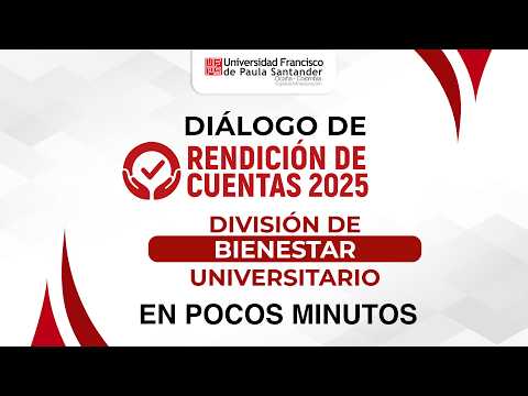 III Diálogo de Rendición de Cuentas 2025 | Bienestar Universitario