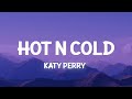 Katy Perry Hot N Cold Slowed TikTok Remix Lyrics Someone Call The Doctor Got A Case Of