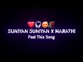 Suniyan Suniyan X Marathi Marathi Song Marathi Meshup Lyrics Video Marathi Song Status   Video