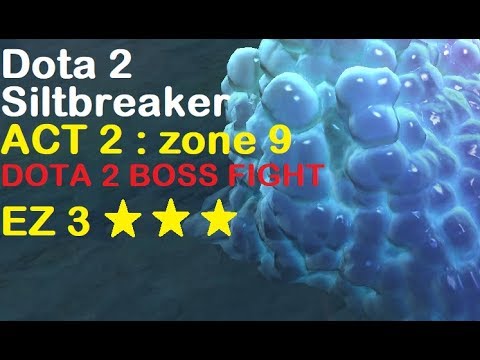 DOTA 2 Siltbreaker : ACT 2 Zone 9 (3 star in Safest way) The Shoal