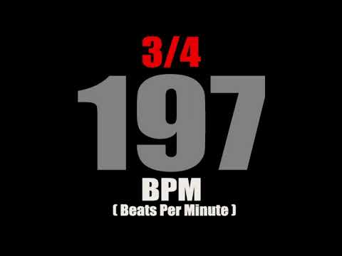 Metronome 197 BPM For Time Signature 3/4