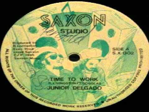 Junior Delgado - time to work (SAXON STUDIO - 1986) 12inch