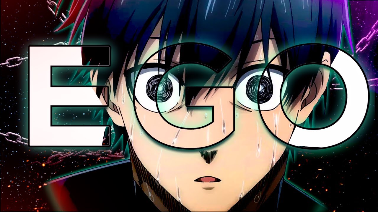 Como Blue Lock te ensina sobre o Ego que te falta.