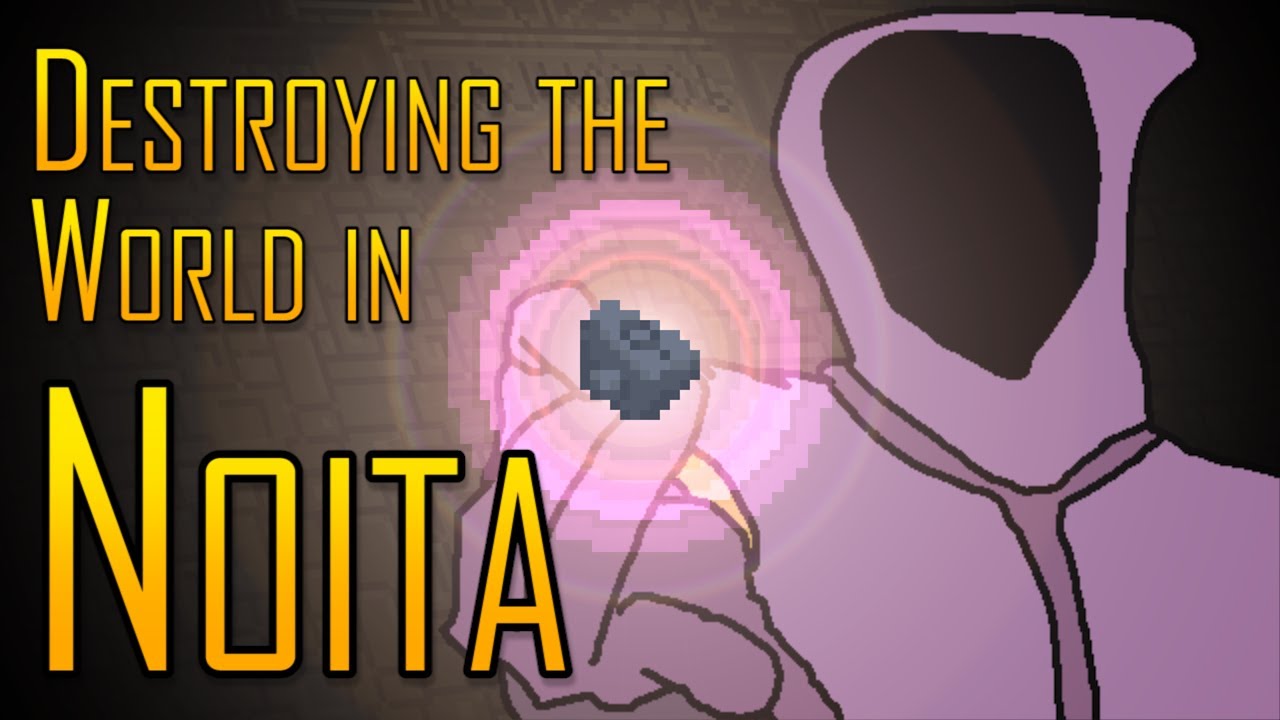 Destroying The World In Noita