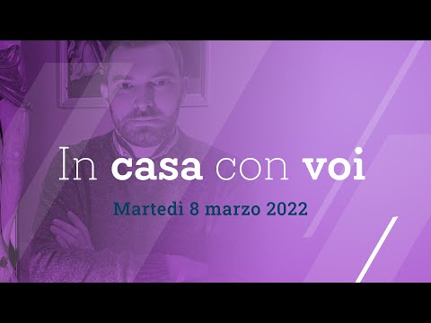 In casa con voi - martedì 8 marzo 2022