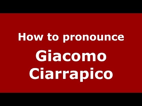 How to pronounce Giacomo Ciarrapico (Italian/Italy)  - PronounceNames.com
