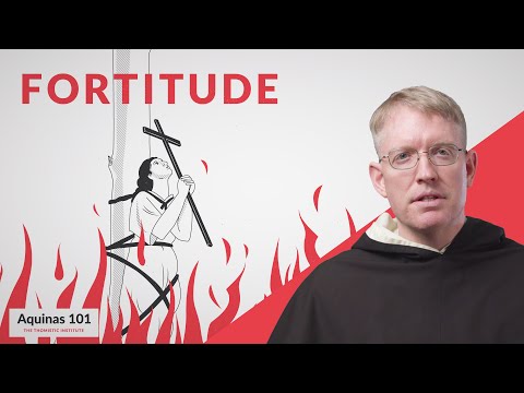 Fortitude (Aquinas 101)