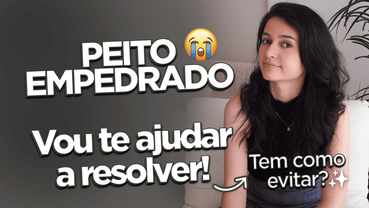 PEITO EMPEDRADO | Como fazer a dor passar? Tem como evitar?