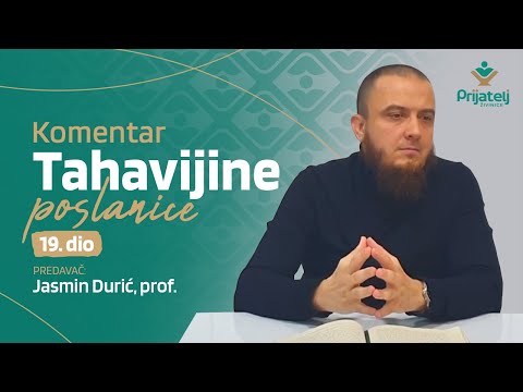 Komentar Tahavijine poslanice - 19. dio - Jasmin Durić, prof