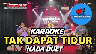 Download lagu TAK DAPAT TIDUR KARAOKE NADA DUET mp3