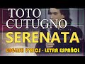 SERENATA - Toto Cutugno 1985 (Letra Español, English Lyrics, Testo italiano)