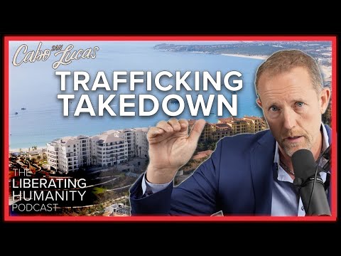 From Beaches to Brothels We Investigate Cabo's Increase in Trafficking. LHP Ep 6