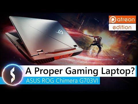 A Proper Gaming Laptop? ASUS ROG Chimera G703VI Video