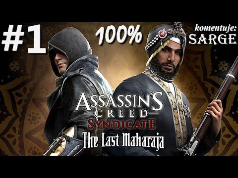Zagrajmy w Assassin's Creed Syndicate: Ostatni Maharadża DLC (100%) odc. 1 - Problemy Duleepa Singha