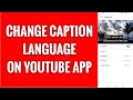 How To Change Caption Language On YouTube App
