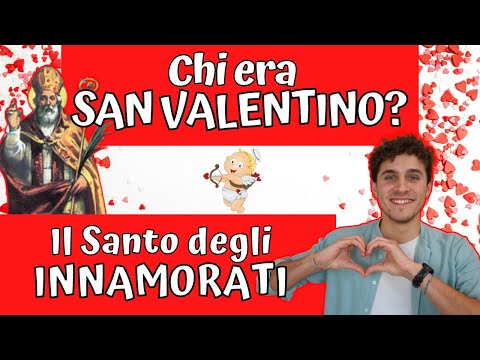 Chi era SAN VALENTINO? - Il SANTO degli INNAMORATI