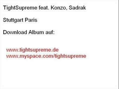 TightSupreme feat. Konzo, sadrak - Stuttgart Paris