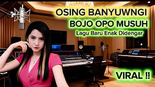 Download lagu Lagu Baru BOJO OPO MUSUH 😈 Osing Banyuwangi mp3