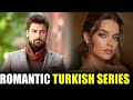 Top 10 Most Romantic Turkish Drama Series Full Episodes With English Subtitles