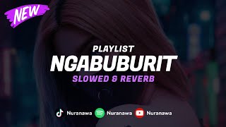 Playlist Ngabuburit ( Slowed & Reverb ) 🎧