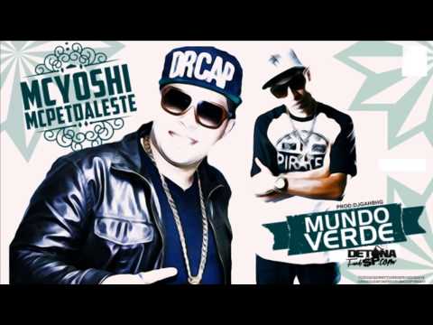 MC Pet Daleste & MC Yoshi - Mundo Verde ( DJ Ga BHG ) Lançamento 2014 + LETRA