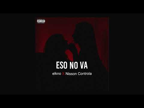 ESO NO VA 🛐  - elkno (Audio Oficial)