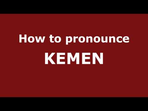 How to Pronounce KEMEN in Spanish - PronounceNames.com