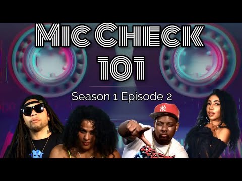 Mic check 101:  season 1: Episode 2