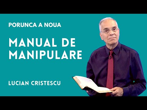 Manual de manipulare | PORUNCA A NOUA | pastor LUCIAN CRISTESCU