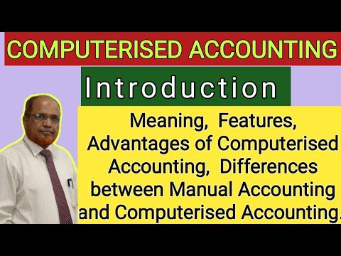 Computerized Accounting I Meaning I Features I Advantages I Differences I Khans Commerce Tutorial I