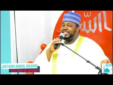THE DAY OF REGRET || USTADH ABDUL RASHID || JUMUAH KHUTBAH