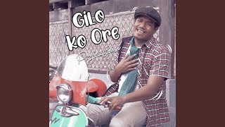 Download lagu Gilo Ko Ore mp3 Download lagu Gilo Ko Ore mp3