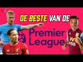 De Beste 11 Van De Premier League: Virgil, De Bruyne En Bad Boy Jack Grealish!