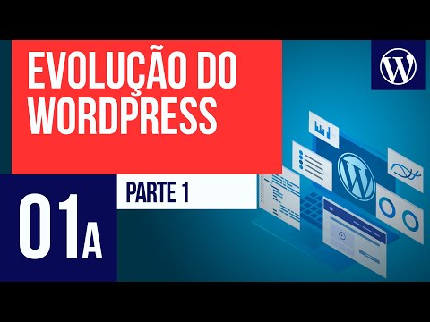 Evolução do WordPress parte 1 Curso WordPress 01a