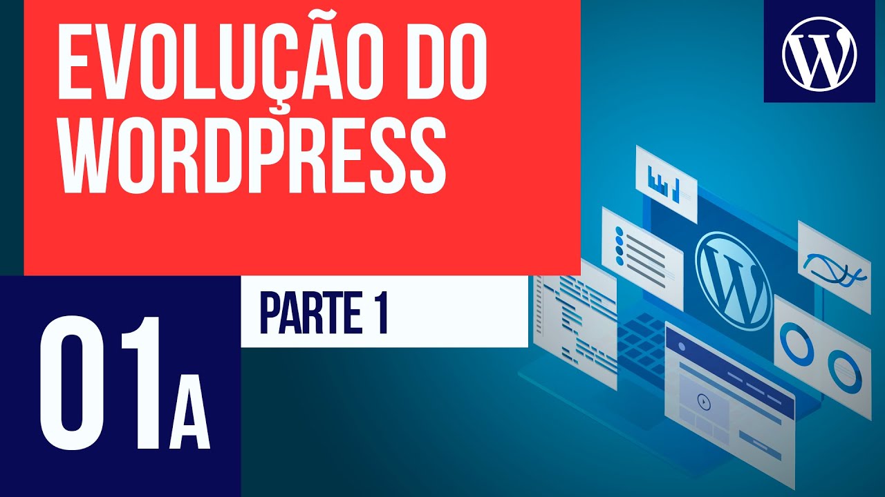 Evolução do WordPress (parte 1) - Curso WordPress #01a