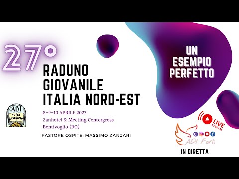Culto Conclusivo - Massimo Zangari - 27° Raduno Giovanile Italia Nord-Est