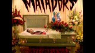 The Matadors- That kinda love