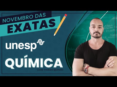 NOVEMBRO DAS EXATAS - REVISÃO DE QUÍMICA PARA UNESP - Prof. Thiago Bernini